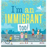 I'm an Immigrant Too!,9781534436022