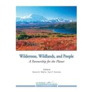 Wilderness, Wildlands, and People A Partnership for the Planet