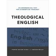 Theological English An Advanced ESL Text for Students of Theology