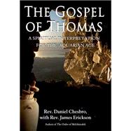 The Gospel of Thomas A Spiritual Interpretation for the Aquarian Age