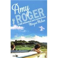 Amy y Roger/ Amy & Roger's Epic Detour