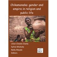 Chikamoneka!: Gender and Empire in Religion and Public Life