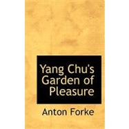 Yang Chu's Garden of Pleasure