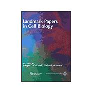 Landmark Papers in Cell Biology: Selected Research Articles Celebrating Forty Years of the American Society for Cell Biology