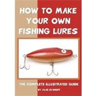 How to Make Your Own Fishing Lures