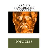 Las Siete Tragedias de Sofocles/ Seven tragedies of Sophocles