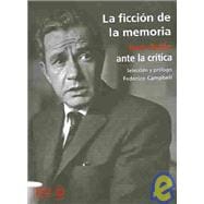 La Ficcion De La Memoria : Juan Rulfo Ante La Critica / The Fiction Of Memories : Juan Rulfo Criticism: Juan Rulfo Criticism,9789684116023