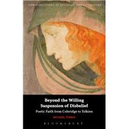 Beyond the Willing Suspension of Disbelief