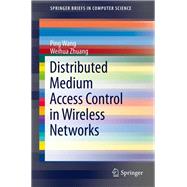 Distributed Medium Access Control in Wireless Networks