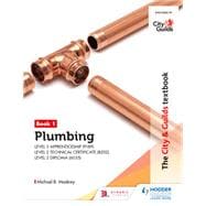 The City & Guilds Textbook: Plumbing Book 1 for the Level 3 Apprenticeship (9189), Level 2 Technical Certificate (8202) & Level 2 Diploma (6035)