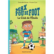 Max fou de foot, Tome 01