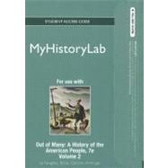 NEW MyHistoryLab -- Standalone Access Card -- for Out of Many: A History of the American People, Volume 2