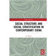 Social Structure and Social Stratification in Contemporary China