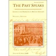 The Past Speaks Sources and Problems in British History, Volume II: Since 1688