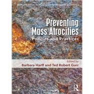 Policies and Practices for Preventing Mass Atrocities