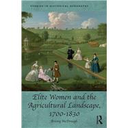 Elite Women and the Agricultural Landscape, 1700û1830
