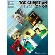Top Christian Hits of '07-'08 for Easy Guitar