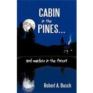 Cabin in the Pines: And Murders in the Forest