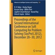 Proceedings of the Second International Conference on Soft Computing for Problem Solving (SocProS 2012), December 28-30, 2012