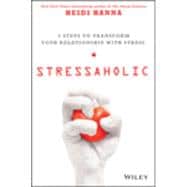 Stressaholic 5 Steps to Transform Your Relationship with Stress