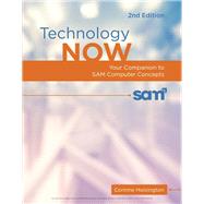 Technology Now: Your Companion to SAM Computer Concepts