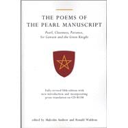 The Poems of the Pearl Manuscript in Modern English Prose Translation Pearl, Cleanness, Patience, Sir Gawain and the Green Knight