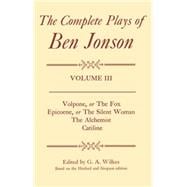 The Complete Plays of Ben Jonson Volume 3