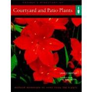 Cassell's Directory of Courtyard and Patio Plants : Instant Reference to More Than 250 Plants