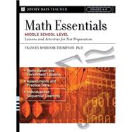 Math Essentials, Middle School Level Lessons and Activities for Test Preparation