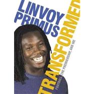 Linvoy Primus: Transformed