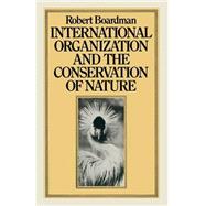 International Organization and the Conservation of Nature