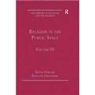 Religion in the Public Space: Volume III