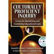 Culturally Proficient Inquiry : A Lens for Identifying and Examining Educational Gaps