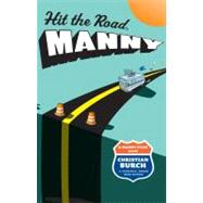 Hit the Road, Manny : A Manny Files Novel