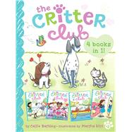 The Critter Club 4 Books in 1! #2 Amy Meets Her Stepsister; Ellie's Lovely Idea; Liz at Marigold Lake; Marion Strikes a Pose