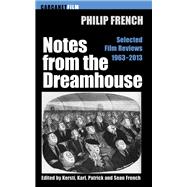 Notes from the Dream House Selected Film Reviews 1963–2013