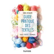 Guide pratique des textiles - 2e éd.