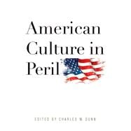 American Culture in Peril