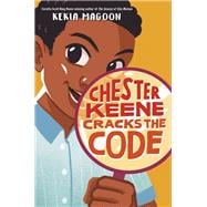 Chester Keene Cracks the Code book cover, ISBN 9781524716028
