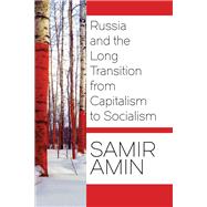 Russia and the Long Transition from Capitalism to Socialism