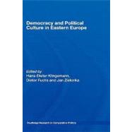 Democracy And Political Culture in Eastern Europe