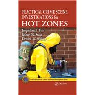 Practical Crime Scene Investigations for Hot Zones