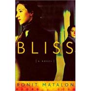 Bliss : A Novel