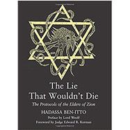 The Lie that Wouldn't Die The Protocols of the Elders of Zion