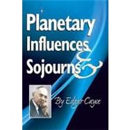 Planetary Influences & Sojourns