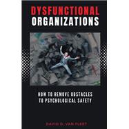 Dysfunctional Organizations
