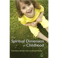 The Spiritual Dimension of Childhood