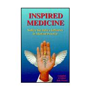 Inspired Medicine : Sathya Sai Baba's Influence in Medical Practice