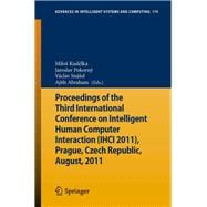 Proceedings of the Third International Conference on Intelligent Human Computer Interaction Ihci 2011, Prague, Czech Republic, August, 2011