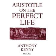 Aristotle on the Perfect Life